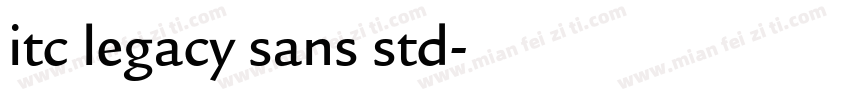 itc legacy sans std字体转换